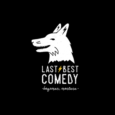 Bozeman, MT @ Last Best Comedy - Treasure State Comedy Showcase