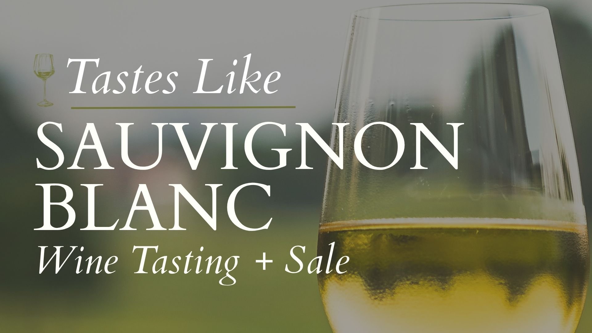 Tastes Like Sauvignon Blanc Tasting + Pop Up Shop