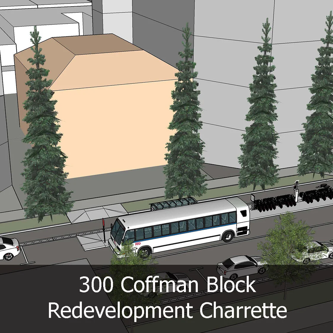 300 Coffman Block Redevelopment Charrette