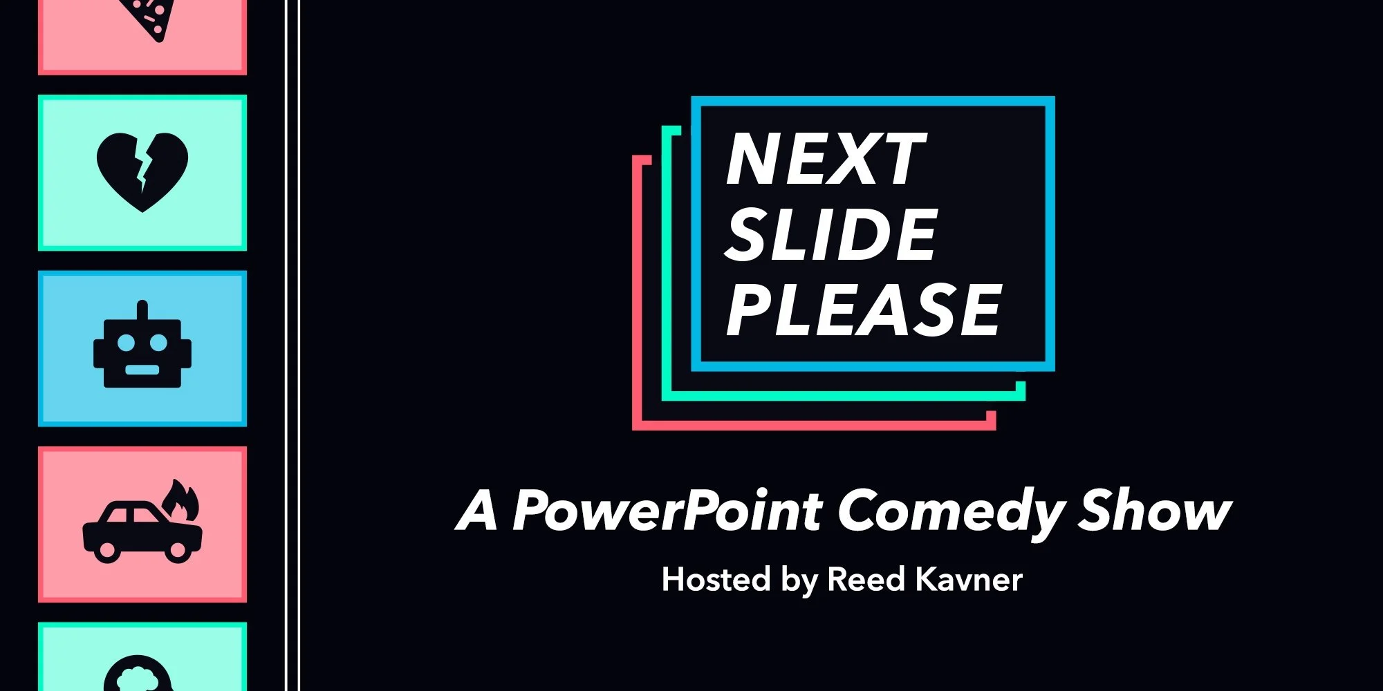 Next Slide Please: A Powerpoint Comedy Show