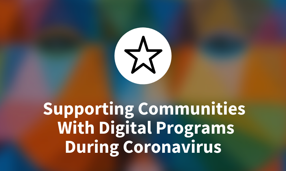 Webinar Highlights Supporting Communities With Digital Programs During