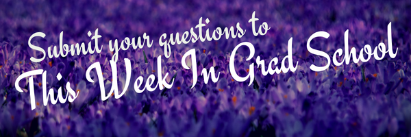 Many of the issues that med students go through are similar to those who are in grad school! Please submit your questions about either to the This Week In Grad School advice column !