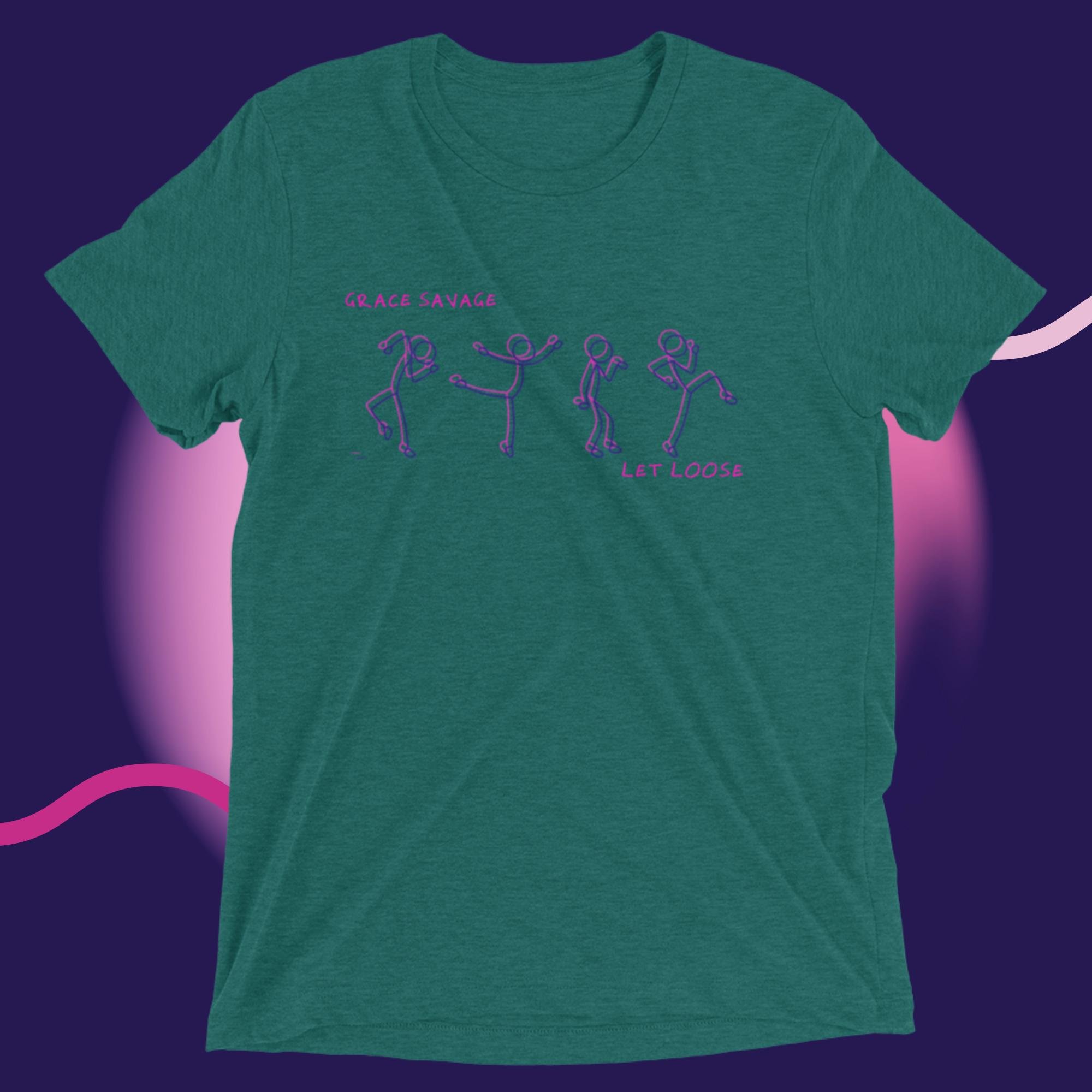 "LET LOOSE" TriBlend Tee — Grace Savage