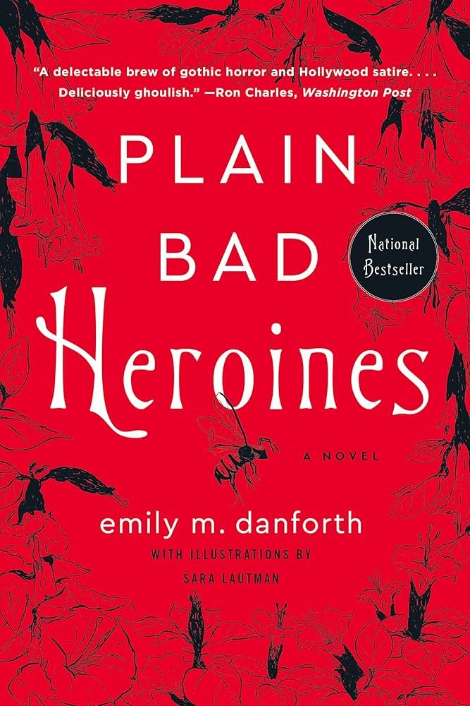 PLAIN BAD HEROINES by Emily M. Danforth