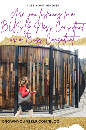 Are you listening to a BUSY-Ness Consultant or a Busy Consultant