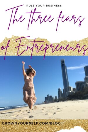 the three fears of entrepreneurs