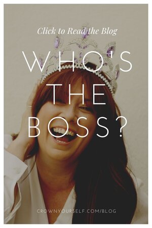 Who's the Boss? - Crown Yourself