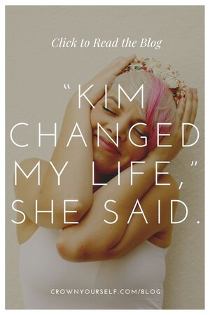 “Kim changed my life,” she said. - Crown Yourself