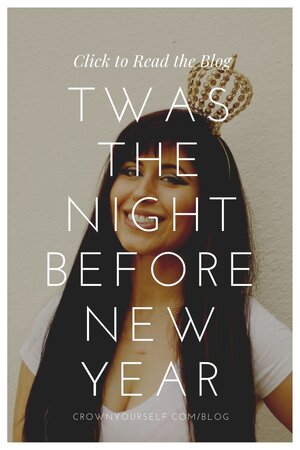 Twas the Night Before New Year - Crown Yourself