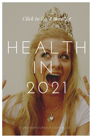 Health in 2021 - Crown Yourself