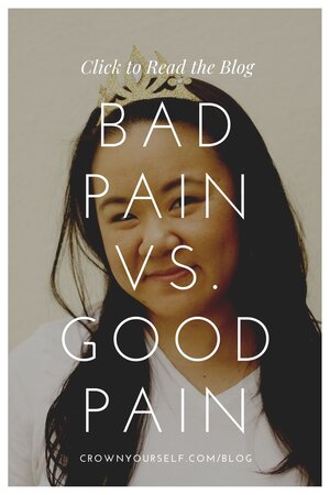 Bad Pain vs. Good Pain - Crown Yourself