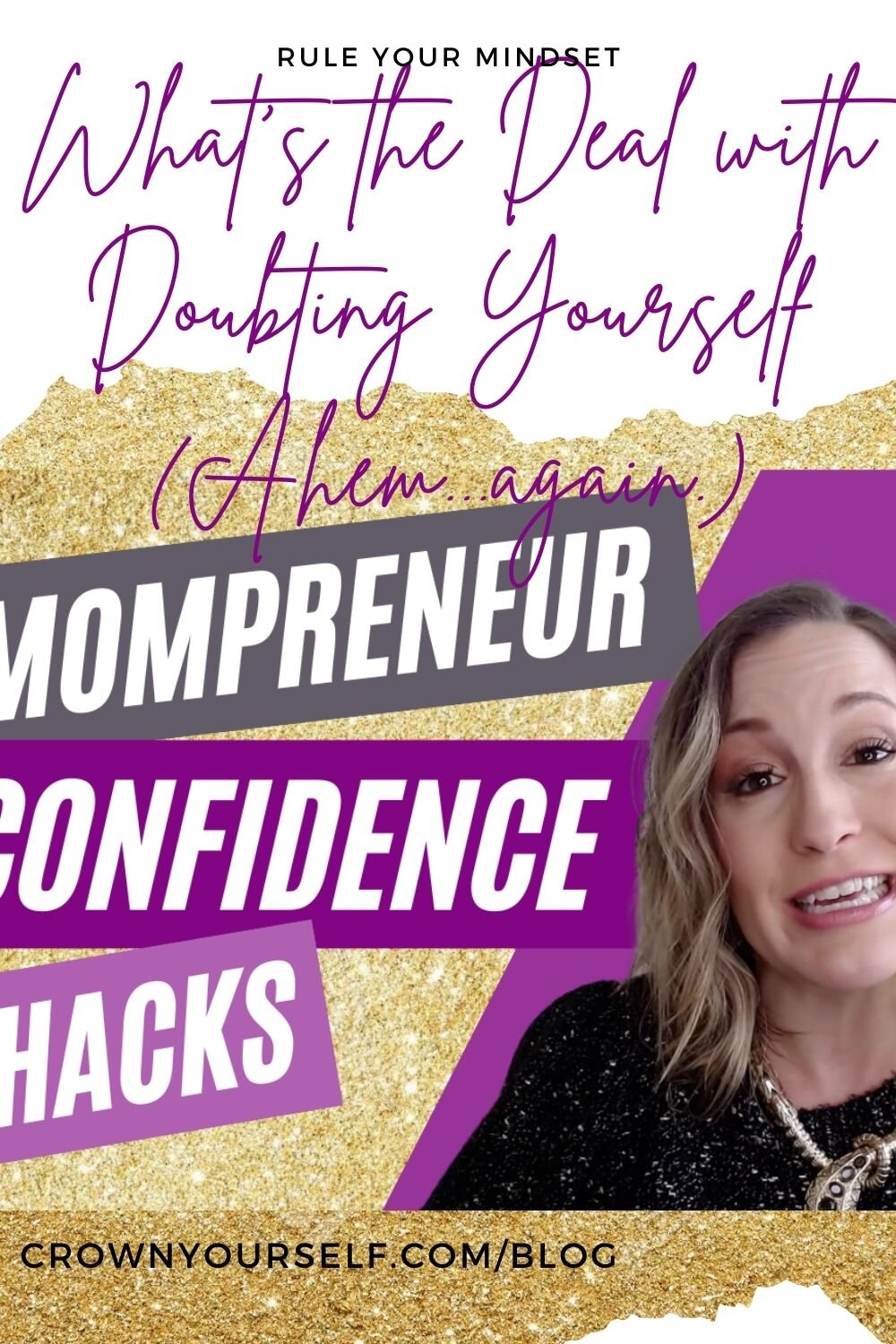 What’s the Deal with Doubting Yourself (Ahem...again.)