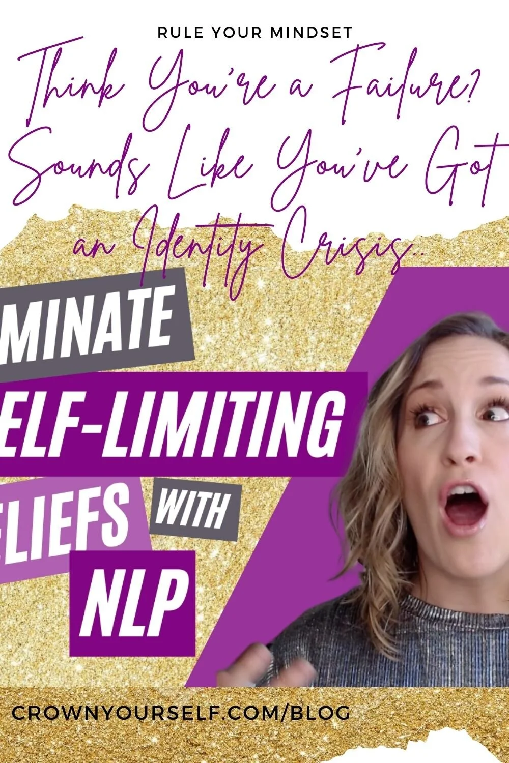 Think You’re a Failure? Sounds Like You’ve Got an Identity Crisis.
