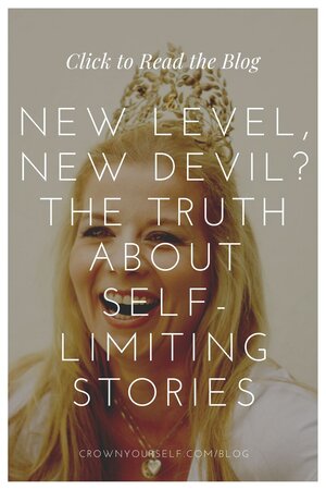 New Level, New Devil? The Truth About Self-Limiting Stories - Crown Yourself