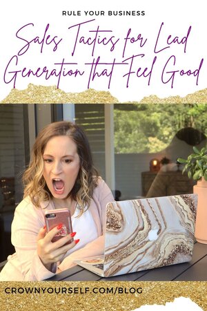 Sales Tactics for Lead Generation that Feel Good