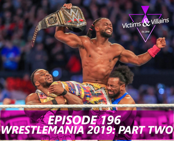 Wrestlemania 2019: Part Two