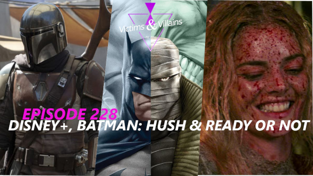 Disney+, Batman: Hush, &amp; Ready or Not!