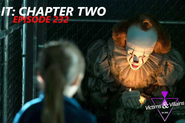 EPISODE 232: IT: Chapter Two