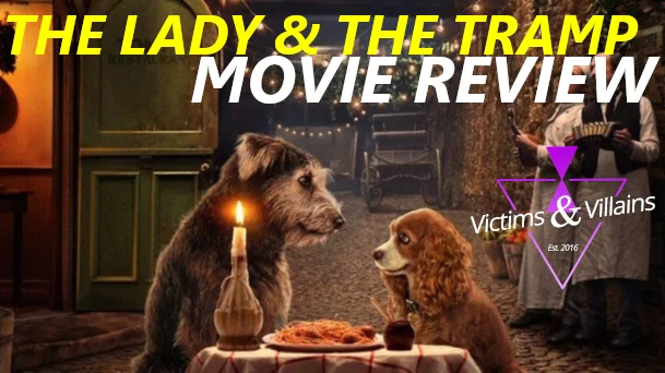 Lady &amp; the Tramp (2019)