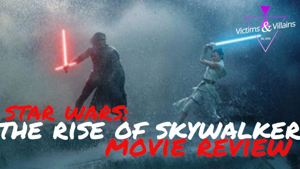 Star Wars: The Rise of Skywalker (Movie Review)