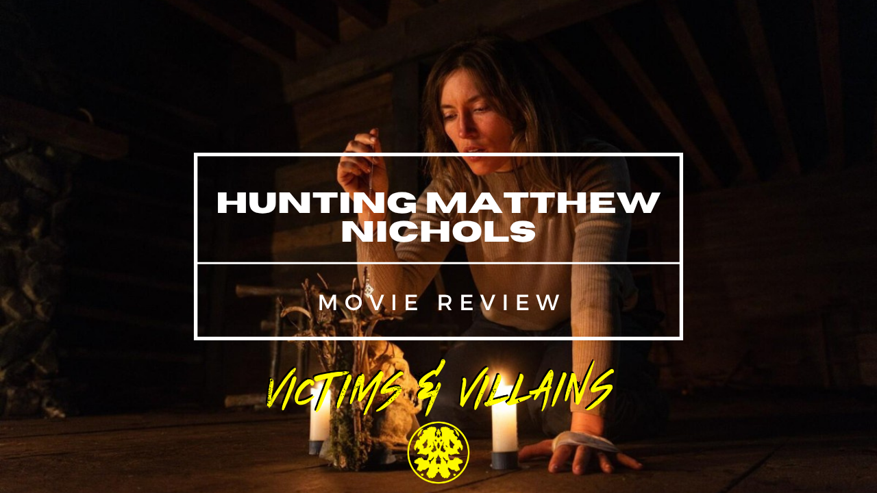 "Hunting Matthew Nichols": The Art of Losing Steam
