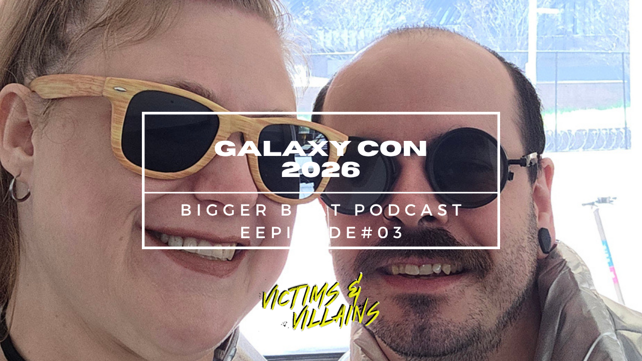 Galaxy Con (2026) | Bigger Boat Podcast #03
