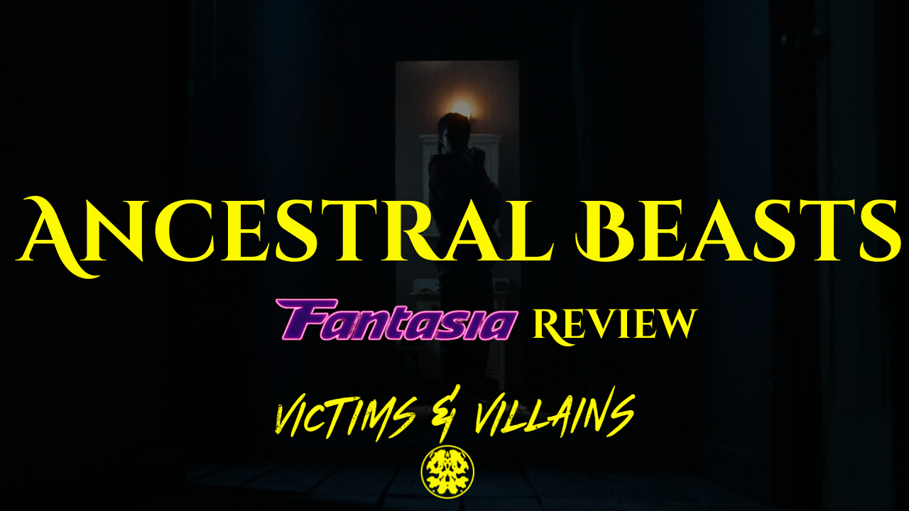 [FANTASIA FEST 2026] "Ancestral Beasts": Finding Beauty in the Grieving Process