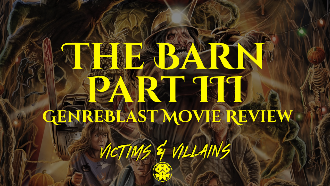 [GENREBLAST 2026] "The Barn: Part III": The Balancing Act