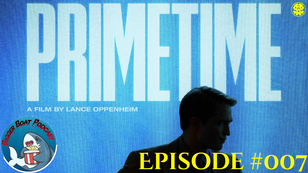 Primetime(2026) | Bigger Boat Podcast #007