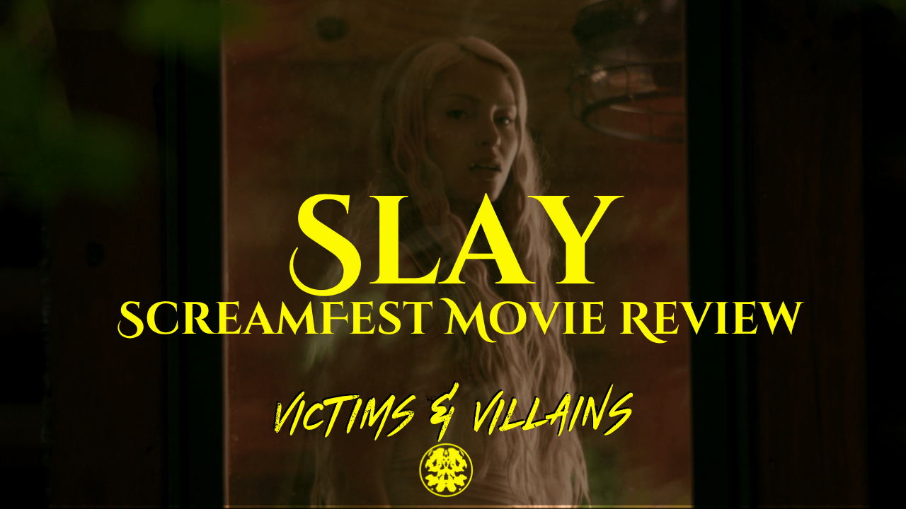 [SCREAMFEST 2026] "Slay": Fun but Flawed 