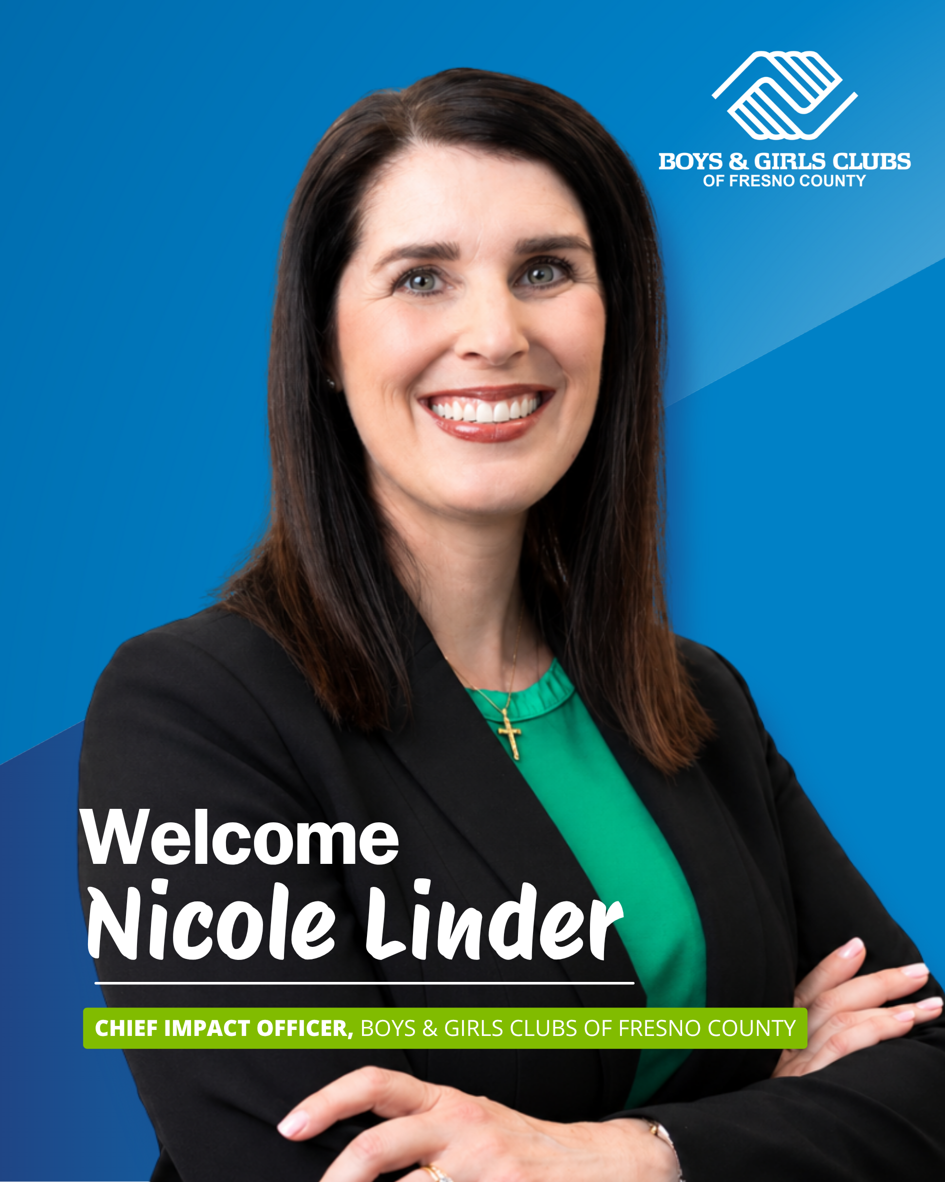Boys &amp; Girls Clubs of Fresno County Welcomes Nicole Linder as Chief Impact Officer