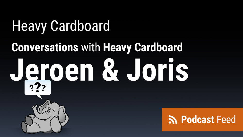 Heavy Cardboard Conversation with Jeroen and Joris