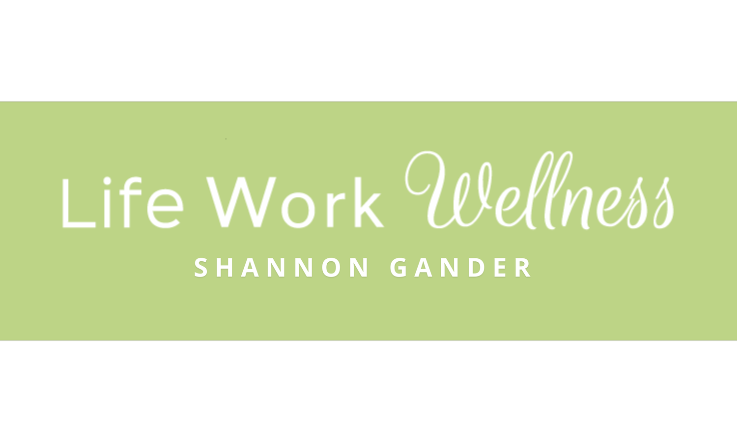 Life  Work  Wellness