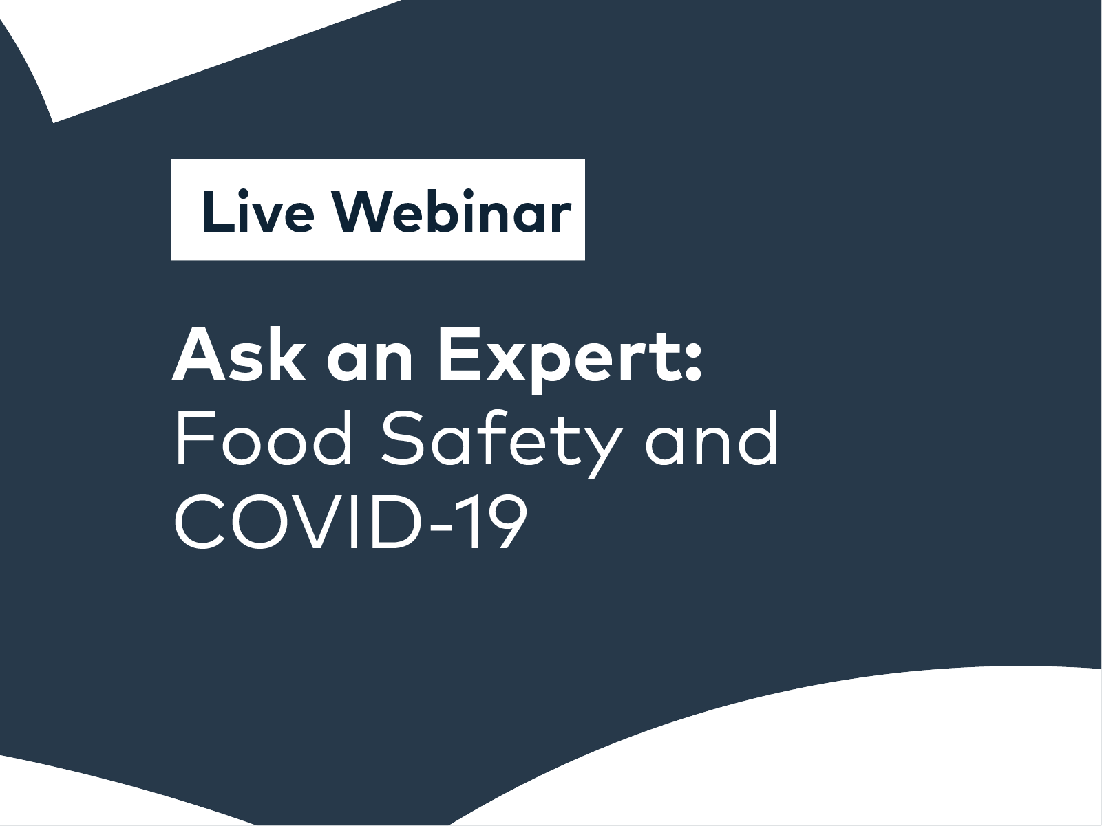 Ask an Expert Webinar: Food Safety and COVID-19