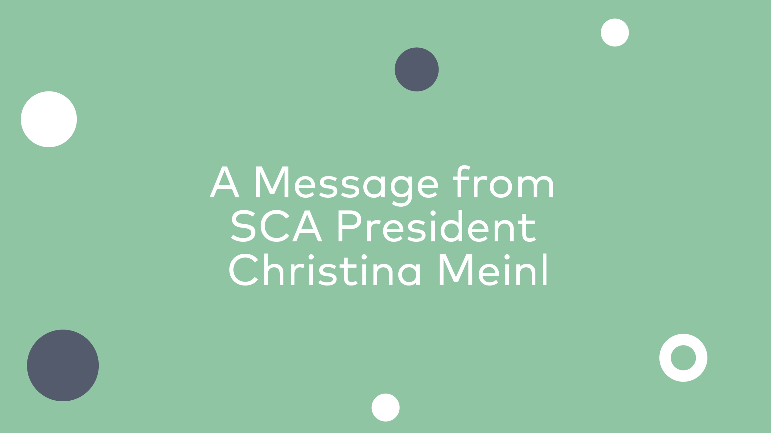 A Message from SCA President Christina Meinl