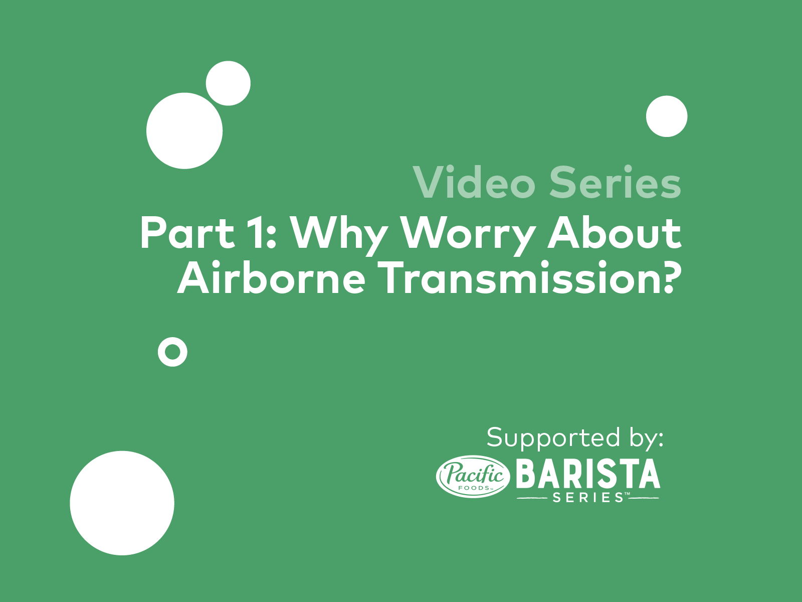 Part 1 - Why Worry About Airborne Transmission - The Science of COVID-19 Safety for Coffee Businesses 