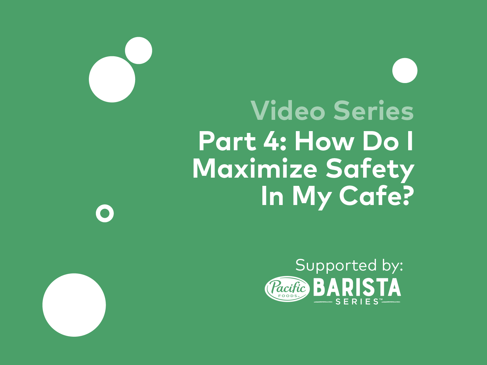 Part 4 - How Do I Maximize Safety In My Cafe? - The Science of COVID-19 Safety for Coffee Businesses