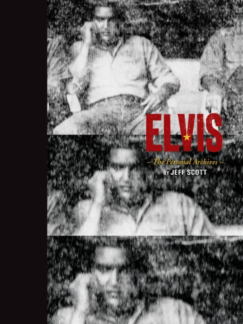 Jeff Scott's Elvis: The Personal Archives