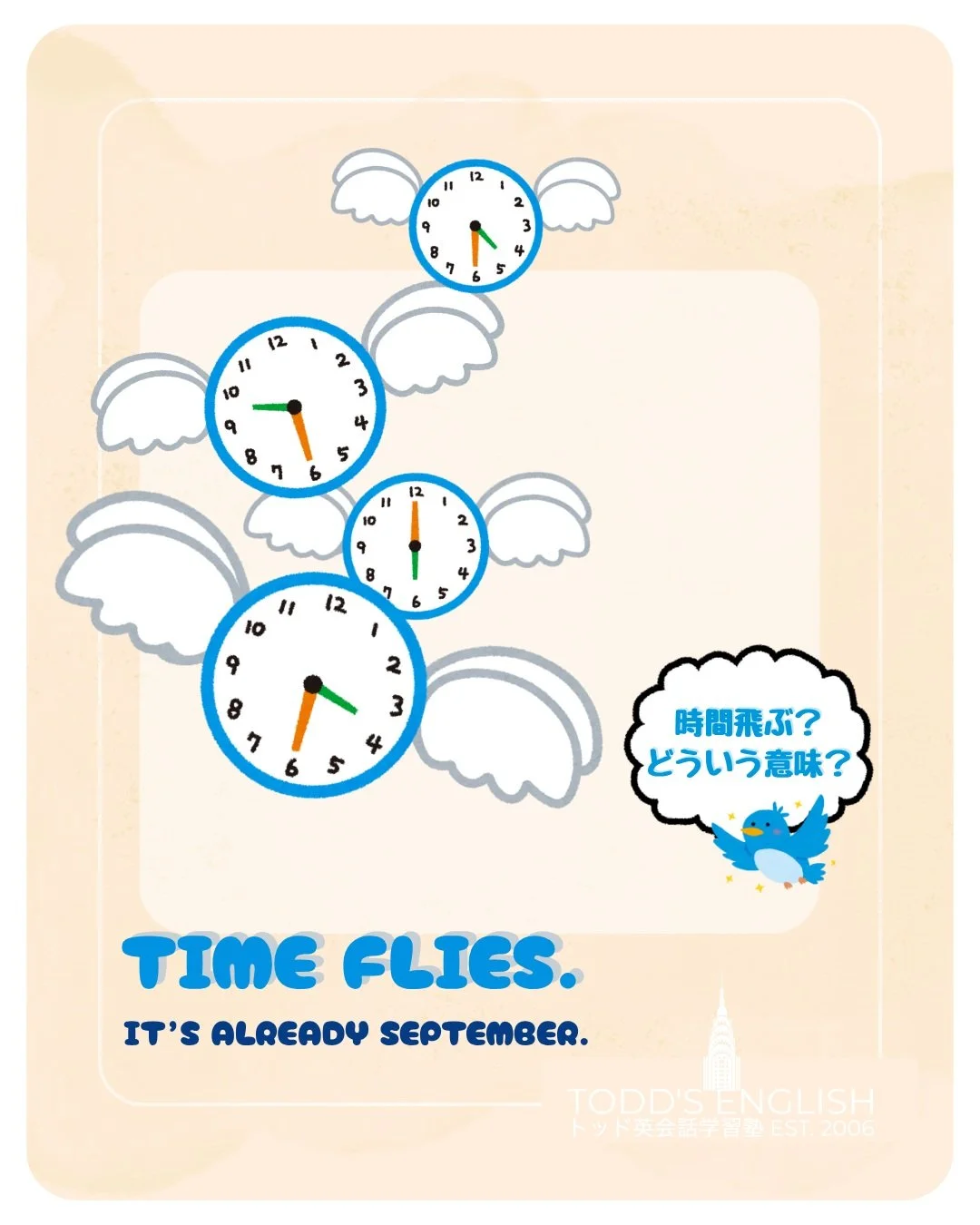 Time goes by.... time flies! #トッド #英会話 #学習塾 #受験 #英検 #旭市 #千葉県 #飯岡駅 #japan #learnenglish #studyenglish #英語フレーズ #英語勉強中 #毎日英語 #使える英語 #今日の英語 #英会話教室