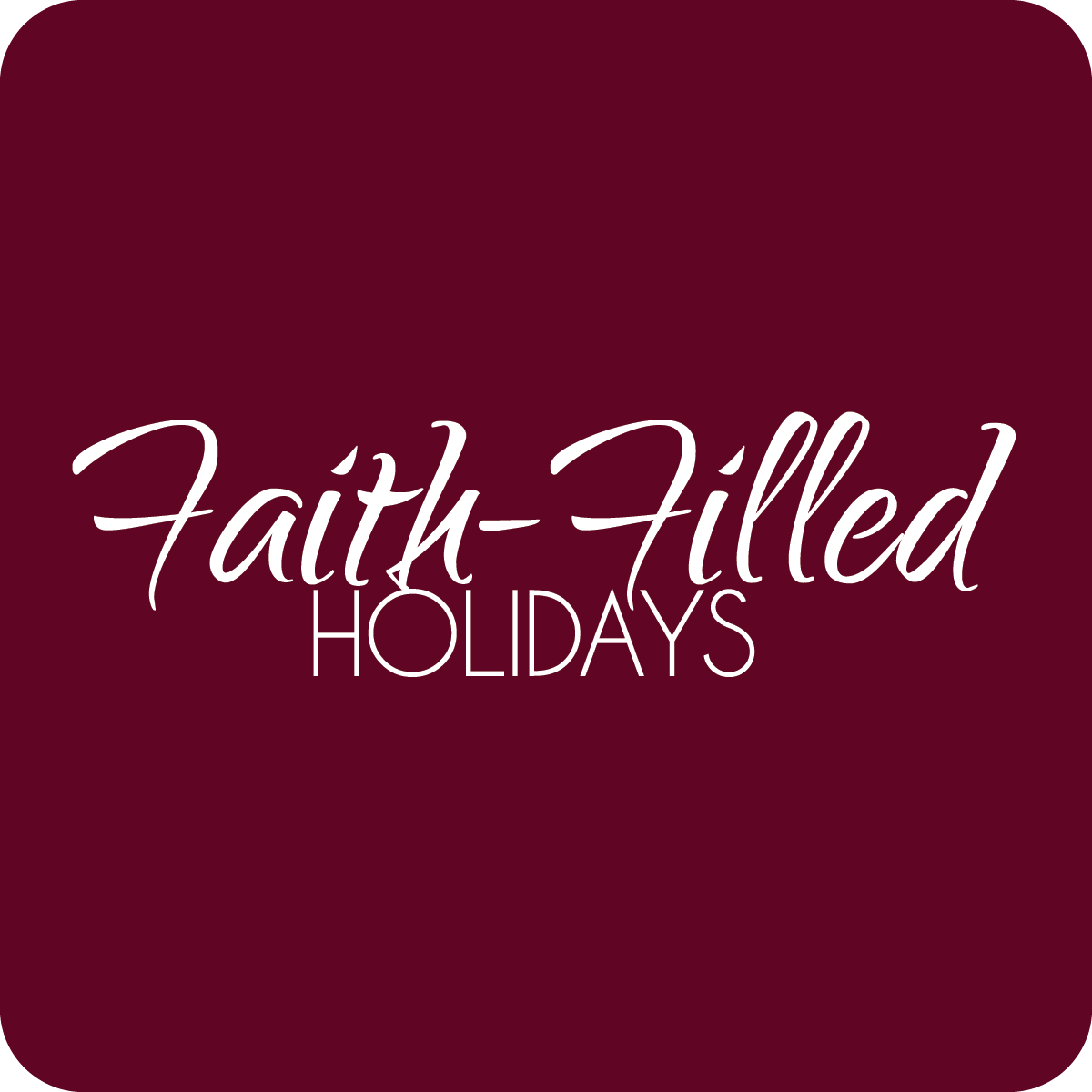 FaithFilled_Logo_2013_MaroonSquare.png