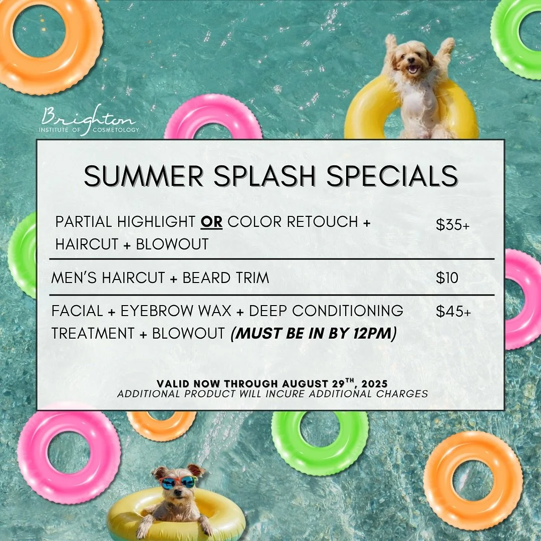 Hot deals, cool prices ☀️ Don&rsquo;t miss out on our Summer Splash Specials! ✨

(Valid now through 08/29/2025)

#brightoninstituteofcosmetology #thebrightoninstituteofcosmetology