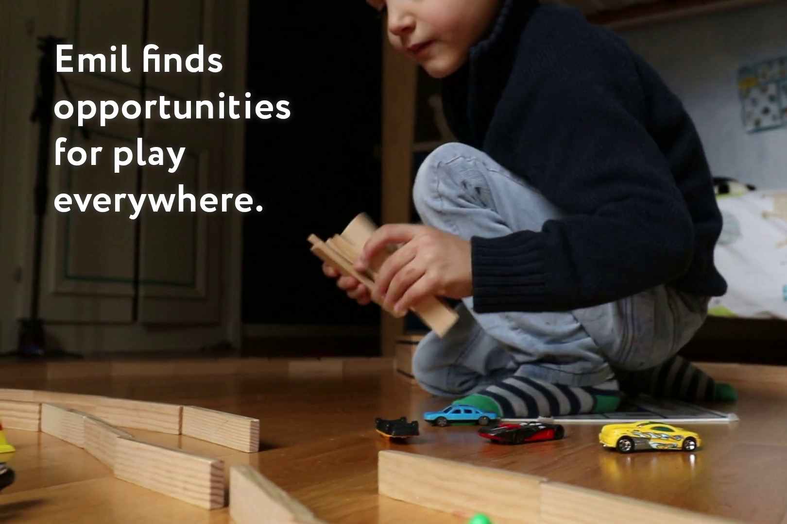 PLAY IS A CRITICAL PART OF EMIL'S DEVELOPMENT.