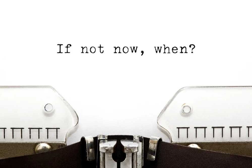 If-not-now.jpg