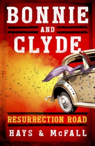 Bonnie and Clyde Cover Hays and McFall_draft.jpg