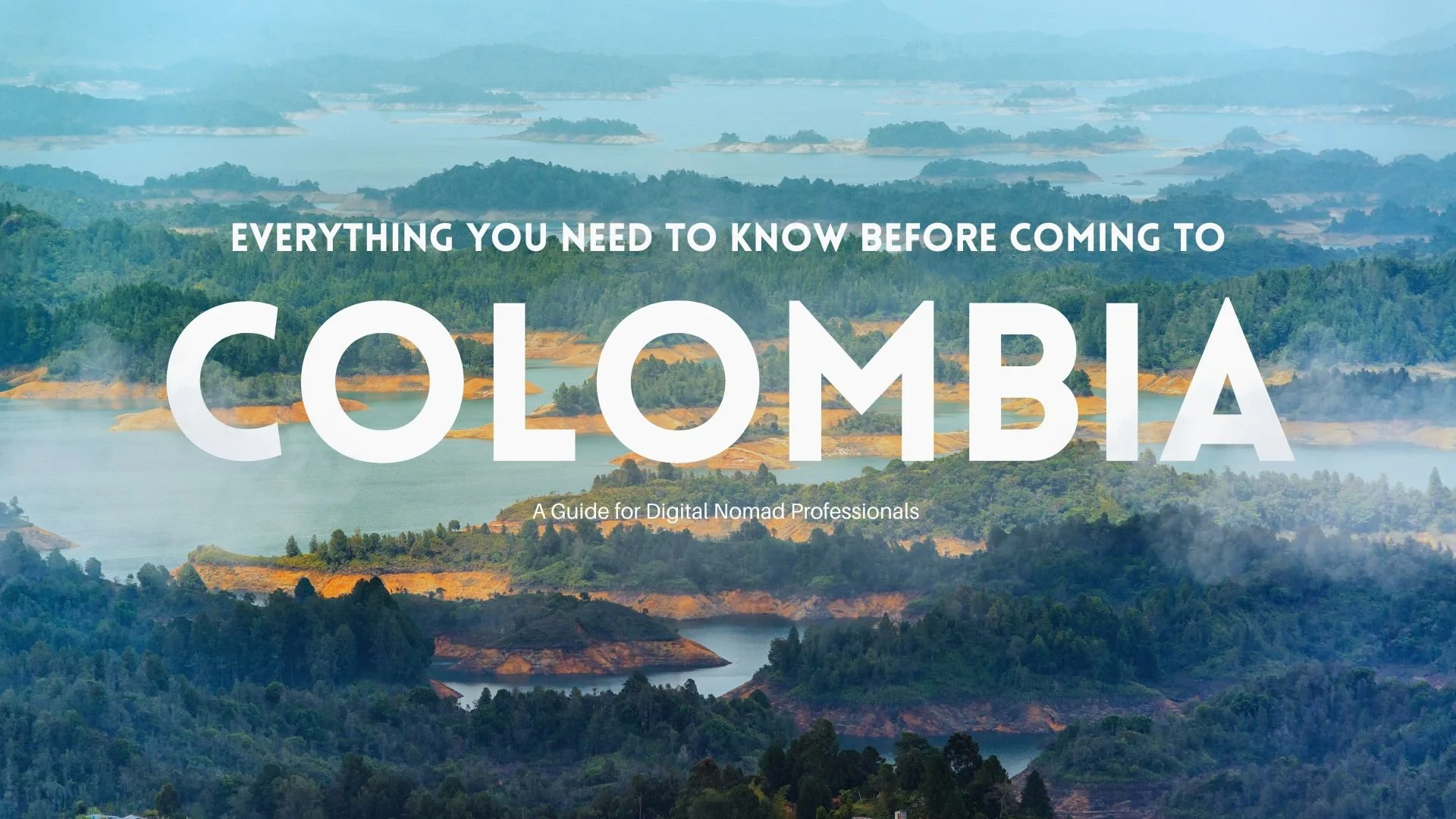 Everything You Need to Know Before Coming to Colombia: A Guide for Digital Nomad Professionals&nbsp;
