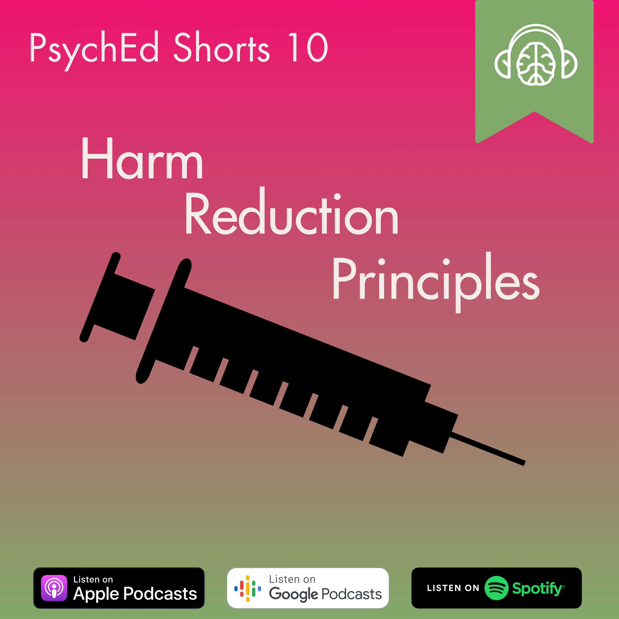 PsychEd Shorts 10: Harm Reduction Principles