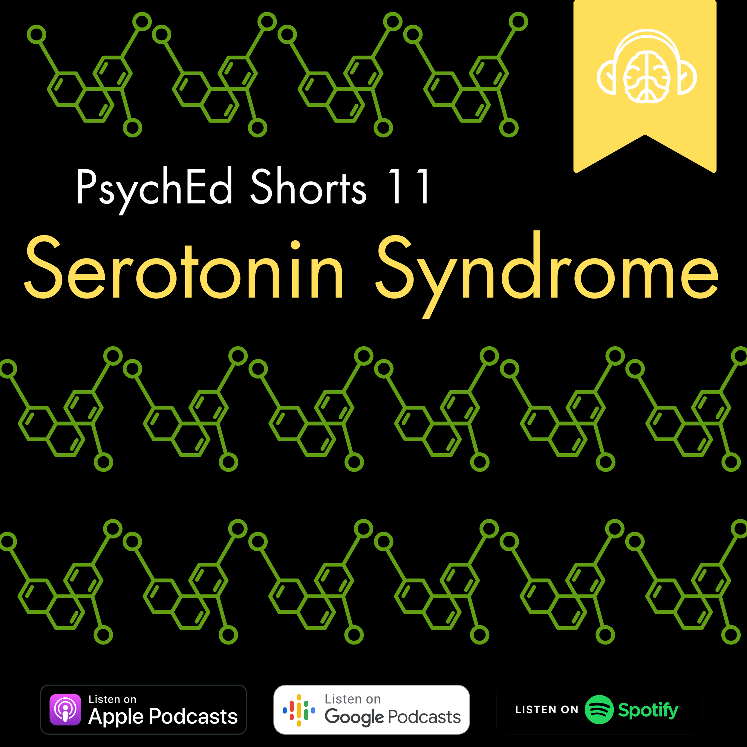 PsychEd Shorts 11: Serotonin Syndrome