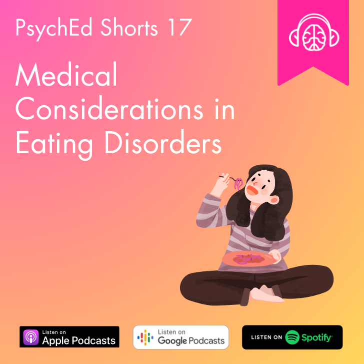 PsychEd Shorts 17: Medical Considerations in Eating Disorders