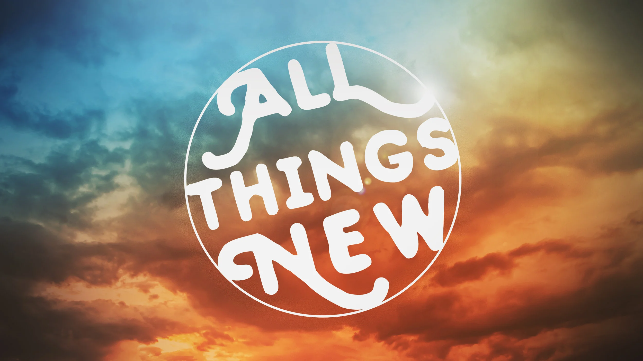 All Things New: Forgiveness — Eph 4:26