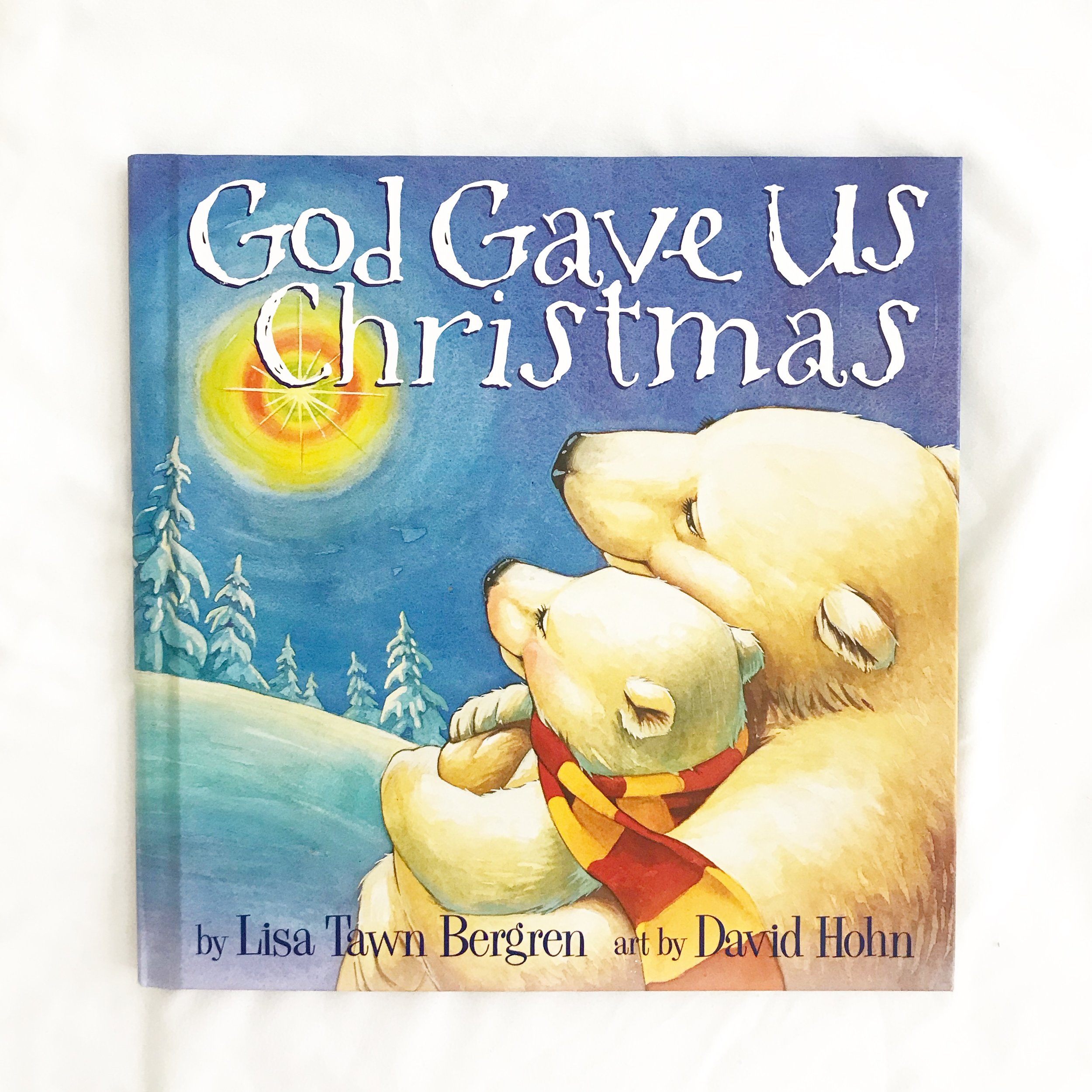 God gave us Christmas A cute book to help little’s understand the true meaning of Christmas